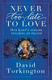 Never Too Late To Love (eBook, ePUB)