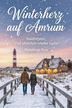 Cover Winterherz auf Amrum : Inselwinter, Und plötzlich wieder Liebe (eBook, ePUB)