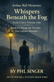 Whispers Beneath the Fog (ARTHUR BELL MYSTERIES EARLY CASES COLLECTION, #1) (eBook, ePUB)