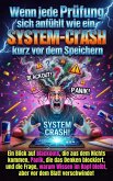 Wenn jede Prüfung sich anfühlt wie ein System-Crash kurz vor dem Speichern (eBook, ePUB)