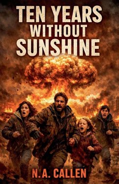 Ten Years Without Sunshine - Callen, N. A.