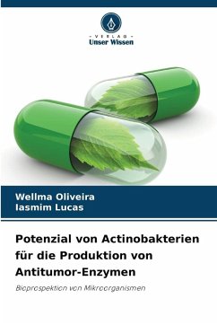 Cover Potenzial von Actinobakterien für die Produktion von Antitumor-Enzymen