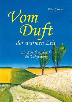 Vom Duft der warmen Zeit - Elsner, Petra