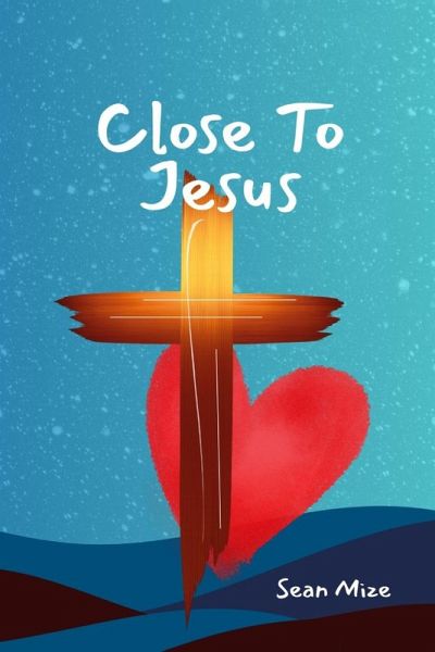 Close to Jesus