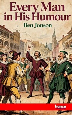 Every Man in his Humour - Jonson, Ben