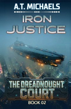 Iron Justice - Michaels, A. T.; Anderle, Michael