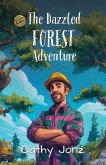 The Dazzled Forest Adventure The Dazzled Forest Adventure