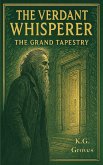 The Grand Tapestry (The Verdant Whisperer Trilogy, #1) (eBook, ePUB)