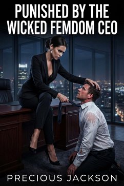 Cover Punished by the Wicked Femdom CEO (eBook, ePUB)