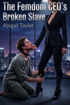 Cover The Femdom CEO's Broken Slave (eBook, ePUB)