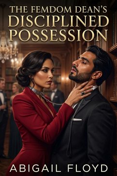 Cover The Femdom Dean's Disciplined Possession (eBook, ePUB)