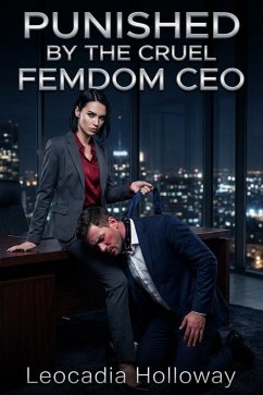 Cover Punished by the Cruel Femdom CEO (eBook, ePUB)