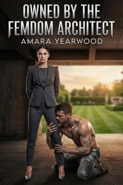 Cover Owned by the Femdom Architect (eBook, ePUB)