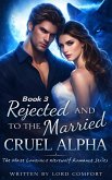 Rejected And Married To The Cruel Alpha (eBook, ePUB)