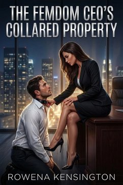 Cover The Femdom CEO's Collared Property (eBook, ePUB)