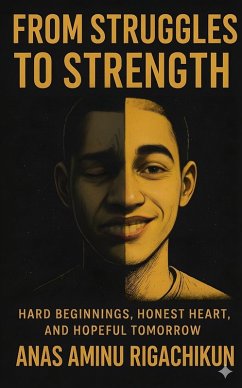 From Struggles to Strength (eBook, ePUB) - Aminu Rigachikun, Anas