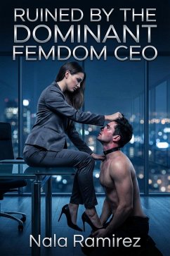 Cover Ruined by the Dominant Femdom CEO (eBook, ePUB)