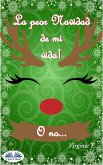La Peor Navidad De Mi Vida! O No... (eBook, ePUB)