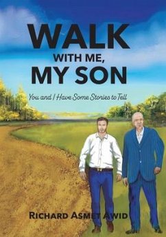 Walk With Me, My Son (eBook, ePUB) - Awid, Richard Asmet Walk With Me, My Son (eBook, ePUB) - Awid, Richard Asmet