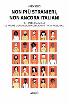 Cover Non più stranieri, non ancora italiani. Cittadini sospesi. Le nuove generazioni con origini transnazionali (eBook, ePUB)