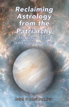 Cover Reclaiming Astrology from the Patriarchy (Planetary Astrology Calendar, #1) (eBook, ePUB)