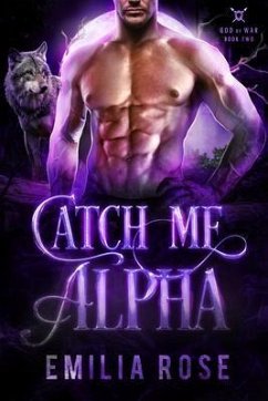 Catch Me, Alpha (eBook, ePUB) - Rose, Emilia