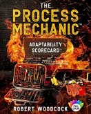 The Process Mechanic(TM), Adaptability Scorecard(TM) (eBook, ePUB)