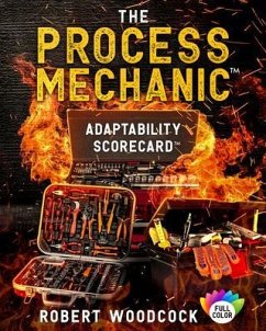 The Process Mechanic(TM), Adaptability Scorecard(TM) (eBook, ePUB) - Woodcock, Robert W