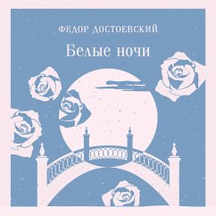 Belye nochi (MP3-Download) - Dostoevskiy, Fedor
