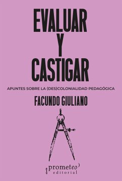 Evaluar y castigar (eBook, PDF) - Giuliano, Facundo