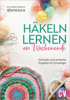 Häkeln lernen am Wochenende (eBook, ePUB) - Klamann, Ann-Katrin