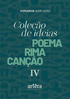 Cover Coleção de Ideias: Poema Rima Canção - IV (eBook, ePUB)