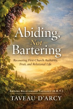 Cover Abiding Not Bartering (A.R.T. Canon Abiding Relationship Theology, #2) (eBook, ePUB)