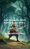 Zane Parker-Wu: Witch Hunt in Boston Book 1 Greater Threat (eBook, ePUB)