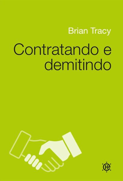 Contratando e demitindo (eBook, ePUB)