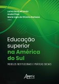 Educação Superior na América do Sul: Modelos Institucionais e Práticas Sociais (eBook, ePUB)