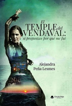 Cover EL TEMPLE DEL VENDAVAL: SI PREGUNTAN POR QUE ME FUI (eBook, ePUB)