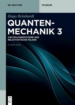 Vielteilchensysteme und Relativistische Felder (eBook, PDF) - Reinhardt, Hugo Vielteilchensysteme und Relativistische Felder (eBook, PDF) - Reinhardt, Hugo
