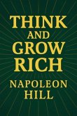 Think and Grow Rich (eBook, ePUB)