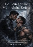 Le Toucher De Mon Alpha Rejeté (eBook, ePUB)