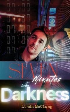 Seven Minutes into Darkness (eBook, ePUB) - McClung, Linda