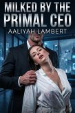 Milked by the Primal CEO (eBook, ePUB)