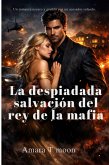 La despiadada salvación del rey de la mafia (eBook, ePUB)