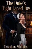 The Duke's Tight Laced Toy (eBook, ePUB)