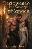 Deflowered by the Savage Highlander (eBook, ePUB)