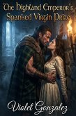 The Highland Emperor's Spanked Virgin Prize (eBook, ePUB)