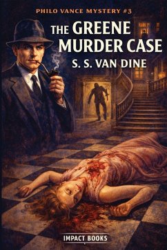 The Greene Murder Case - Dine, S. S. Van