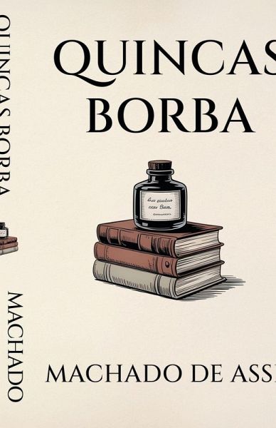 Quincas Borba Quincas Borba