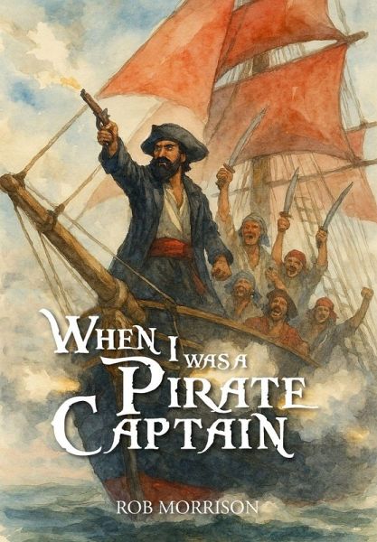 When I Was A Pirate Captain