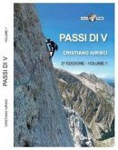 Passi di V. 149 vie di arrampicata tra il III e il VI grado. Vol. 1